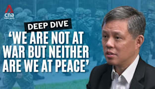 Deep Dive Podcast - Chan Chun Sing on keeping Singapore safe: 'We are not at war, neither are we at peace'