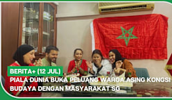 BERITA+ (12 Jul) | Piala Dunia buka peluang warga asing kongsi budaya dengan masyarakat SG
