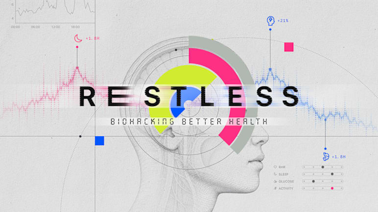 Restless: Biohacking Better Health