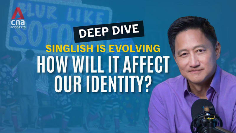Deep Dive - Singlish is thriving, but it's also changing. What does that mean for Singaporean identity?