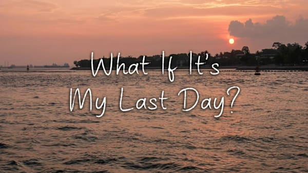 On The Red Dot: What If It's My Last Day?