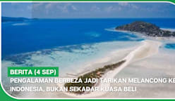 BERITA (4 Sep) | Pengalaman berbeza jadi tarikan melancong ke Indonesia, bukan sekadar kuasa beli