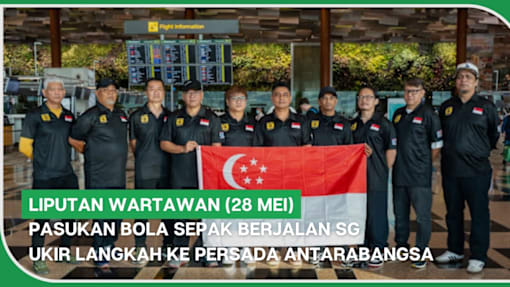 LIPUTAN WARTAWAN (28 Mei) | Pasukan bola sepak berjalan SG ukir langkah ke persada antarabangsa
