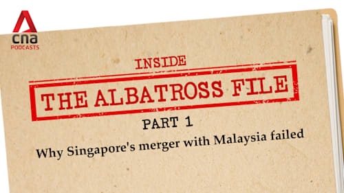 CNA Special - The Albatross File (Part 1): Why Singapore's merger with Malaysia failed