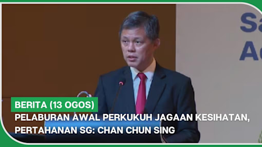 BERITA (13 Ogos) | Pelaburan awal perkukuh jagaan kesihatan, pertahanan SG: Chan Chun Sing