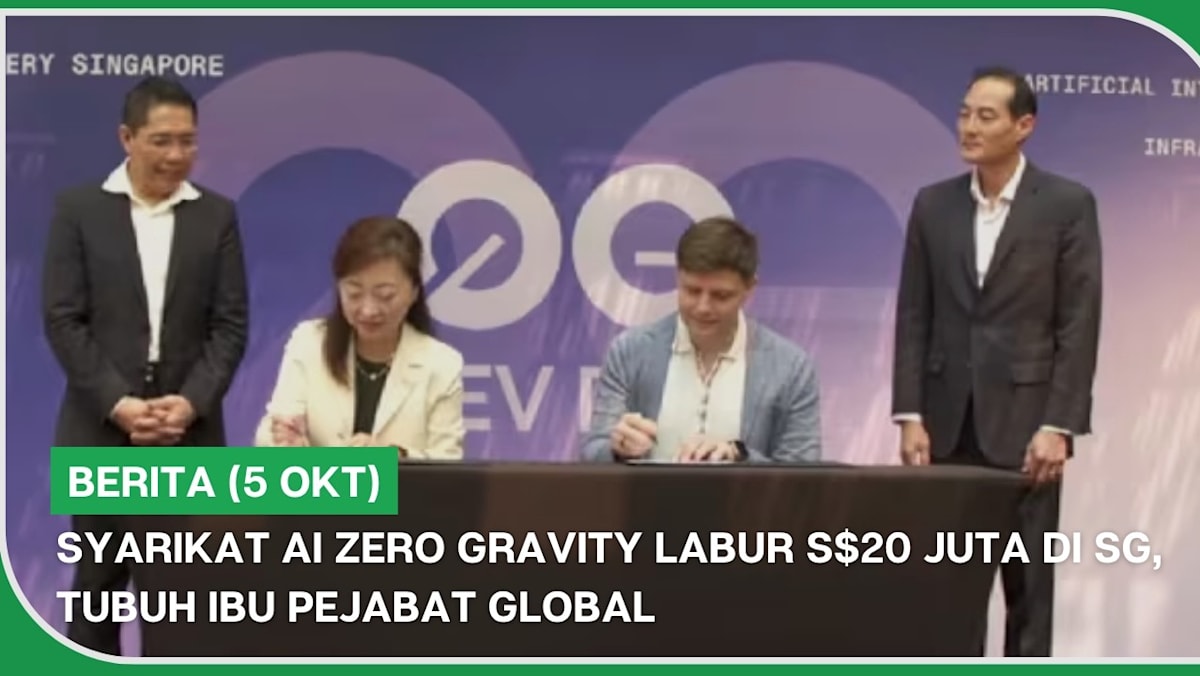 Es.lain BERITA (5 Okt) | Syarikat AI Zero Gravity labur S$20 juta di SG, tubuh ...