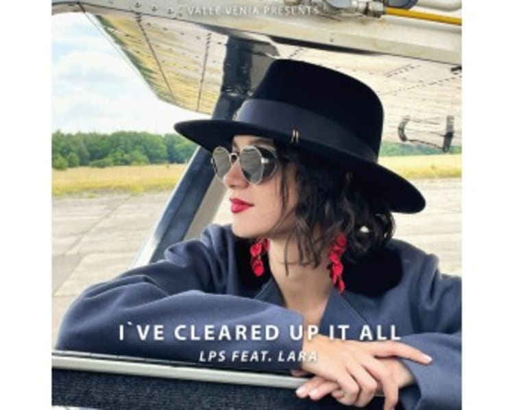 Valle Venia presents new song: I’ve cleared up it all – LPS feat.Lara