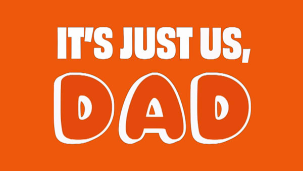 On The Red Dot: It's Just Us, Dad