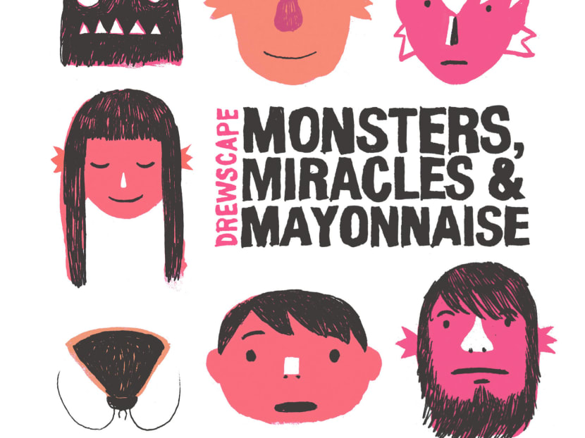Drewscape’s Monsters, Miracles, 
& Mayonnaise.