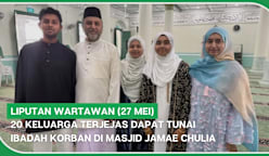 LIPUTAN WARTAWAN (27 Mei) | 20 keluarga terjejas dapat tunai ibadah korban di Masjid Jamae Chulia