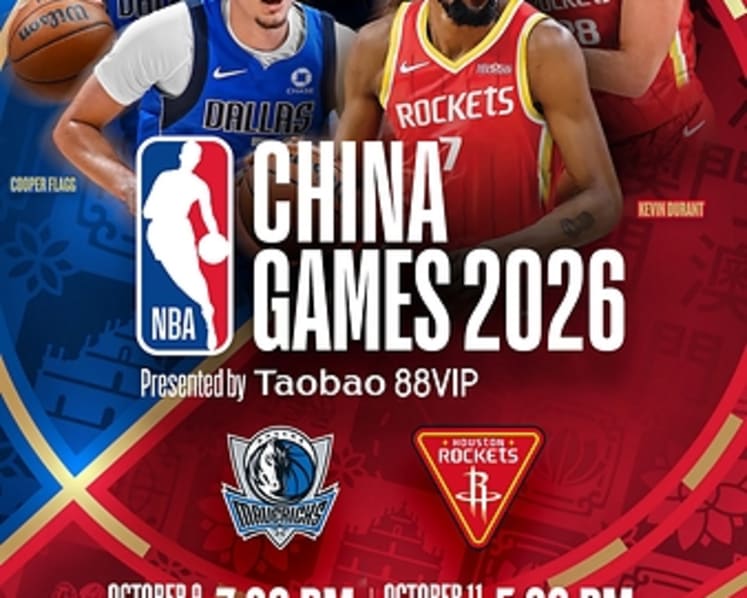 TICKETS FOR THE NBA CHINA GAMES 2026 PRESENTED BY TAOBAO 88VIP FEATURING THE DALLAS MAVERICKS AND HOUSTON ROCKETS TO GO ON SALE ON AUG. 12