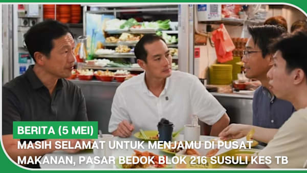 BERITA (5 Mei) | Masih selamat untuk menjamu di pusat makanan, pasar Bedok Blok 216 susuli kes TB