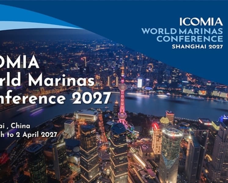 Early Bird Tickets Now on Sale | ICOMIA & Sinoexpo Unveil 2027 ICOMIA World Marinas Conference (Shanghai) Preliminary Programme