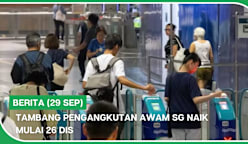 BERITA (29 Sep) | Tambang pengangkutan awam SG naik mulai 26 Dis