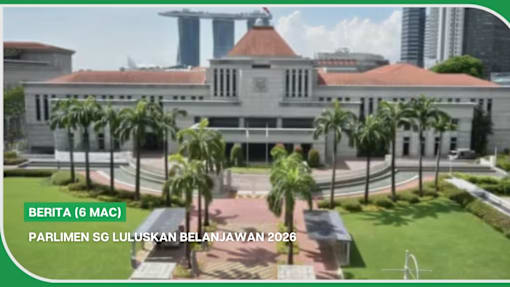 BERITA (6 Mac) | Parlimen SG luluskan Belanjawan 2026