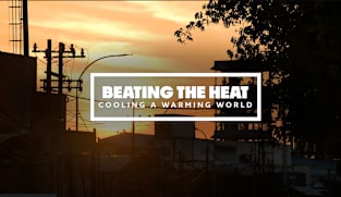 Beating The Heat - Part 2: Cooling a Warming World