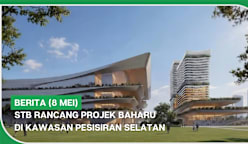 BERITA (8 Mei) | STB rancang projek baharu di Kawasan Pesisiran Selatan