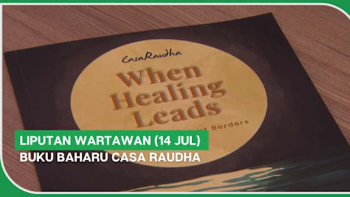 LIPUTAN WARTAWAN (14 Jul) | Buku baharu Casa Raudha