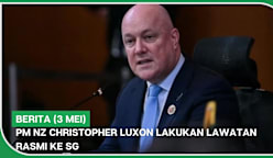 BERITA (3 Mei) | PM NZ Christopher Luxon lakukan lawatan rasmi ke SG