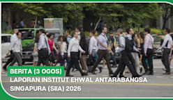 BERITA (3 Ogos) | Laporan Institut Ehwal Antarabangsa Singapura (SIIA) 2026