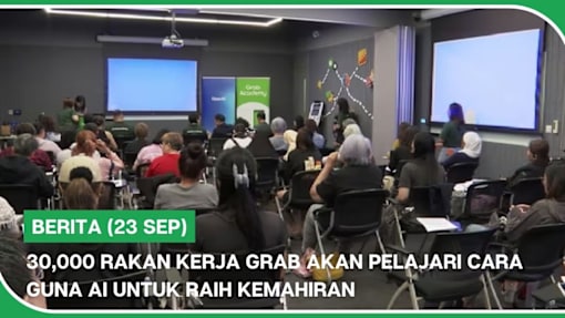 BERITA (23 Sep) | 30,000 rakan kerja Grab akan pelajari cara guna AI untuk raih kemahiran