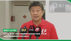 BERITA (9 FEB) | Ketua NTUC gesa pemberitahuan awal wajib bagi pemberhentian kerja