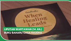LIPUTAN WARTAWAN (14 Jul) | Buku baharu Casa Raudha