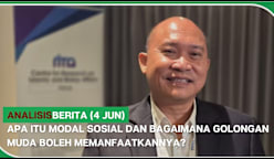 analisisBERITA (4 Jun) | Apa itu modal sosial dan bagaimana golongan muda boleh memanfaatkannya?
